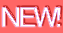 NEW!